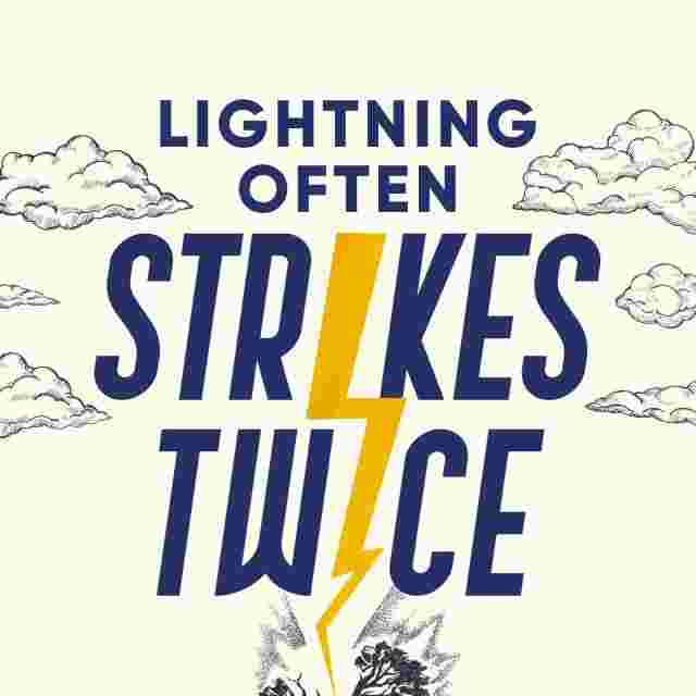 Lightening Often Strikes Twice